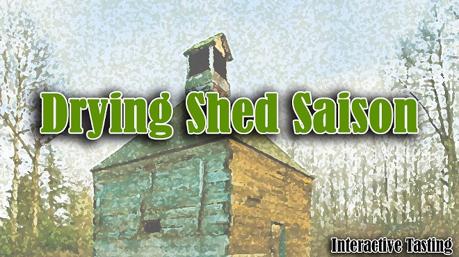 Drying Shed Saison Release