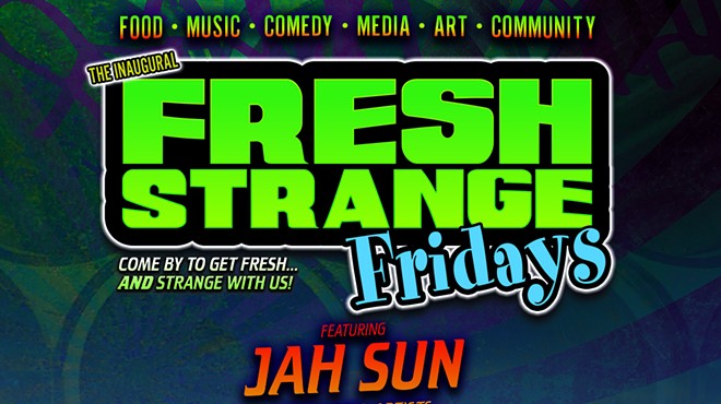 The Inaugural Fresh Strange Fridays