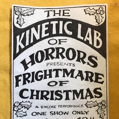Kinetic Lab of Horrors presents Frightmare of Christmas