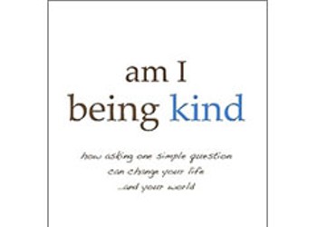 <em>am I being kind</em>