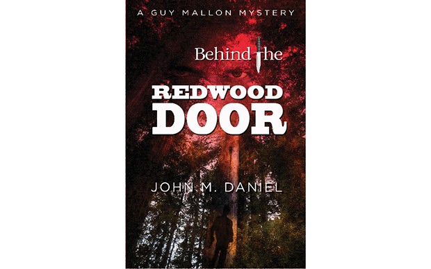 Behind the Redwood Door - BY JOHN M. DANIEL - OAK TREE PRESS