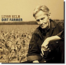 'Dirt Farmer' CD by Levon Helm