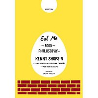 'Eat Me,' by Kenny Shopsin