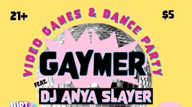 Gaymer Night with DJ Anya Slayer