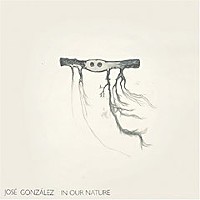 'In Our Nature' by Jose Gonzales
