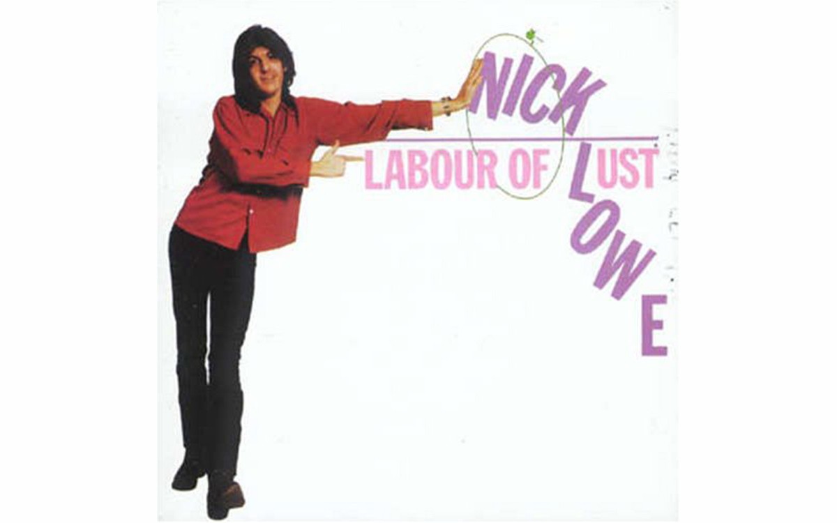 Labour of Lust - NICK LOWE