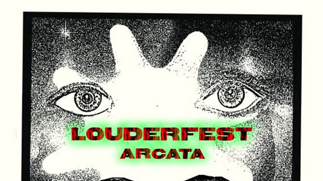 Louderfest Arcata