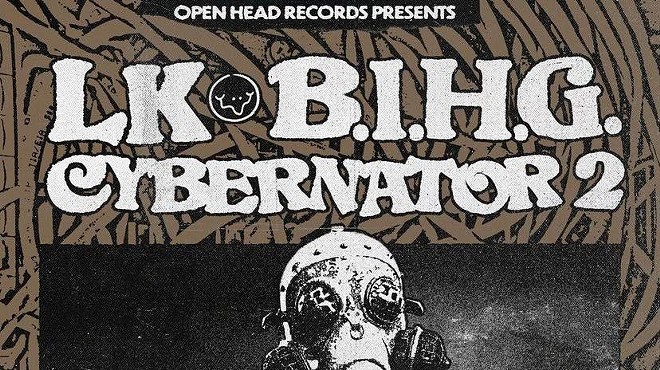 Open Head Records presents: LK, B.I.H.G., & Cybernator 2
