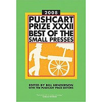 <em>Pushcart Prize XXXII: Best of the Small Presses</em> (2008 edition)