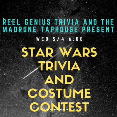 Reel Genius Trivia Star Wars Theme Night at The Madrone Taphouse