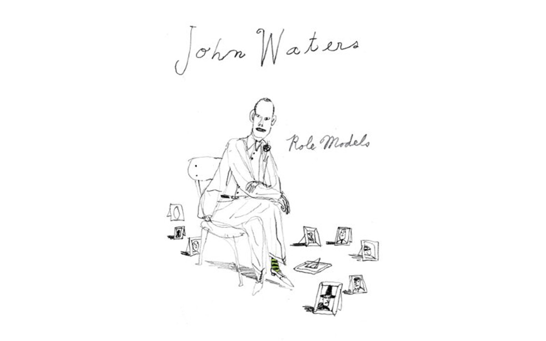 Role Models - BY JOHN WATERS