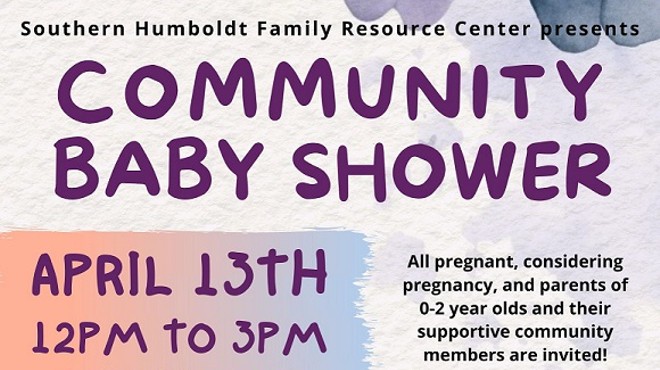 Southern Humboldt Community Baby Shower