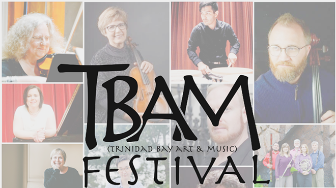 TBAM - Trinidad Bay Art and Music Festival