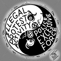 Illegal Protest Activity & Police Excessive Force