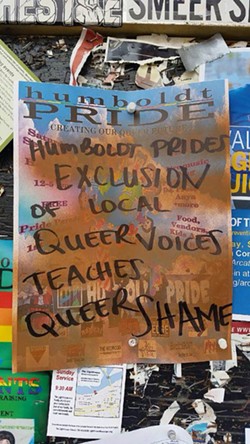 A sprayed and graffitied Humboldt Pride poster in Old Town. - JENNIFER FUMIKO-CAHILL