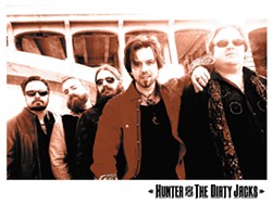 PHOTO COURTESY OF THE ARTISTS - Hunter and the Dirty Jacks play Humboldt Brews on Friday, July 29, at 9:30 p.m.